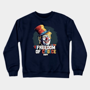 Freedom Of Choice 2024 Crewneck Sweatshirt